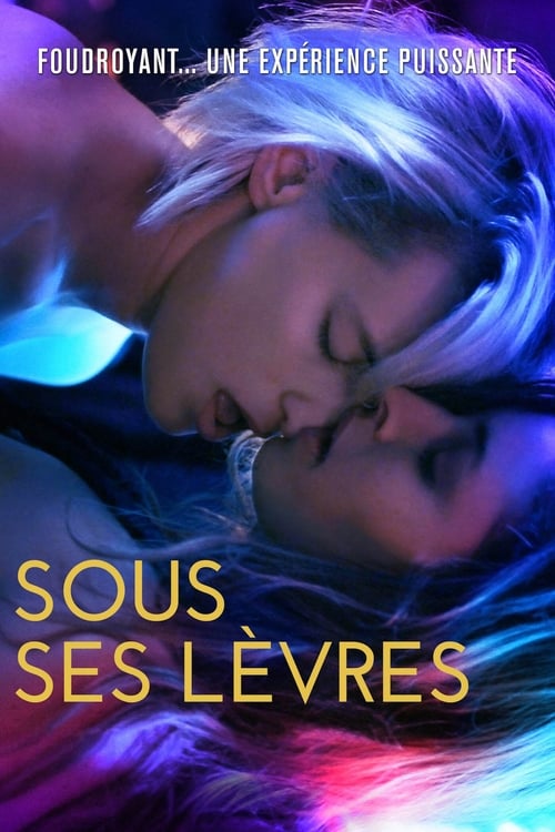 Sous ses lèvres streaming gratuit vf vostfr 